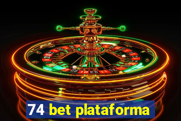 74 bet plataforma